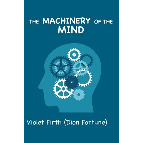 The Machinery of the Mind: (Large Print Edition)