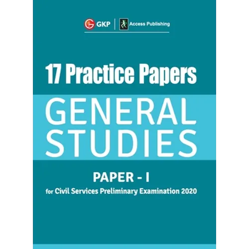 17 Practice Papers General Studies Paper I for Civil Services Preliminary Examination 2020