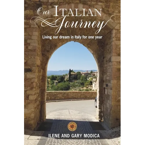 Our Italian Journey: Living our dream in Italy for one year