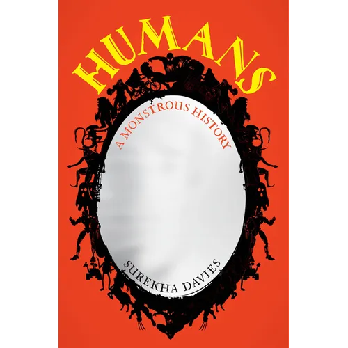 Humans: A Monstrous History