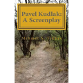 Pavel Kudlak: A Screenplay