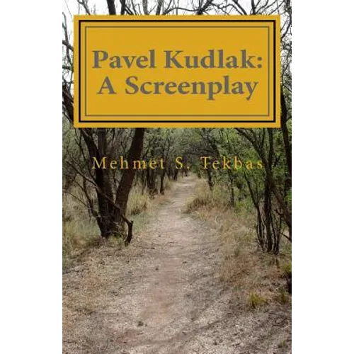 Pavel Kudlak: A Screenplay