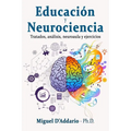 Educación y Neurociencia: Tratados, análisis, neuroaula y ejercicios