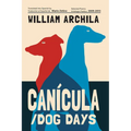Canícula / Dog Days: Poems