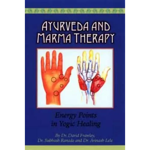 Ayurveda and Marma Therapy: Energy Points in Yogic Healing