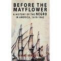 Before the Mayflower: A History of the Negro in America, 1619-1962
