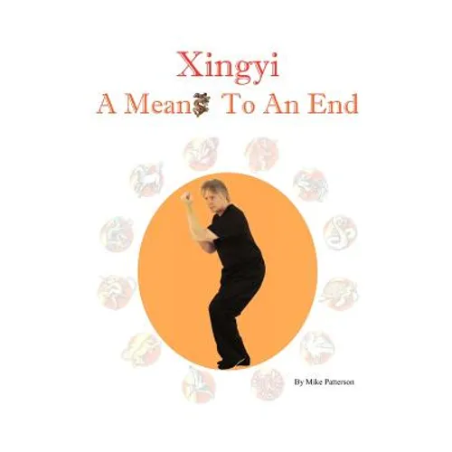 Xingyi - A Means To An End