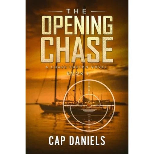 The Opening Chase: A Chase Fulton Novel