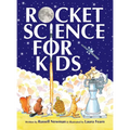 Rocket Science for Kids: An-Easy-to-Understand Guide