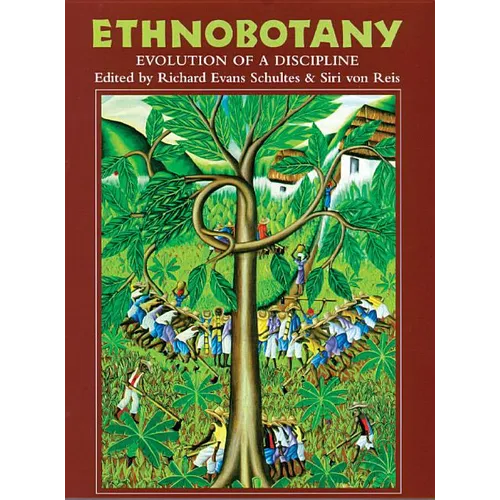 Ethnobotany: Evolution of a Discipline