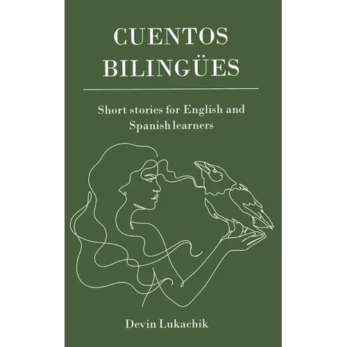 Cuentos Bilingües: Short Stories for English and Spanish Learners