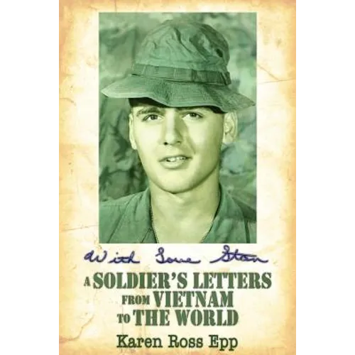 With Love Stan: A Soldier's Letters from Vietnam to the World