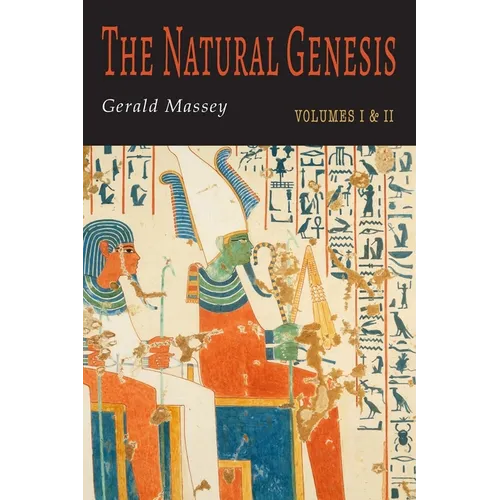 The Natural Genesis: Two Volumes in One