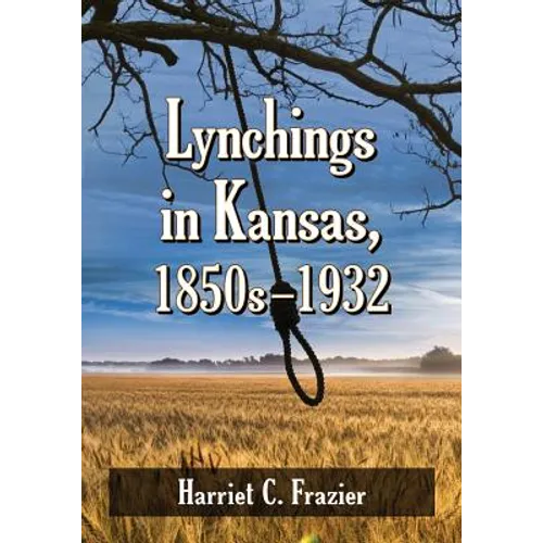 Lynchings in Kansas, 1850s-1932