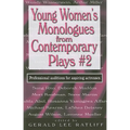 Young Women's Monologues from Contemporary Plays--Volume 2