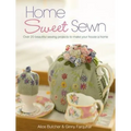 Home Sweet Sewn: Over 20 Beautiful Sewing Projects to Make Your House a Home