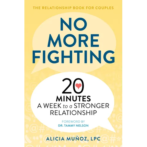 No More Fighting: The Relationship Book for Couples: 20 Minutes a Week to a Stronger Relationship