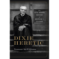 Dixie Heretic: The Civil Rights Odyssey of Renwick C. Kennedy