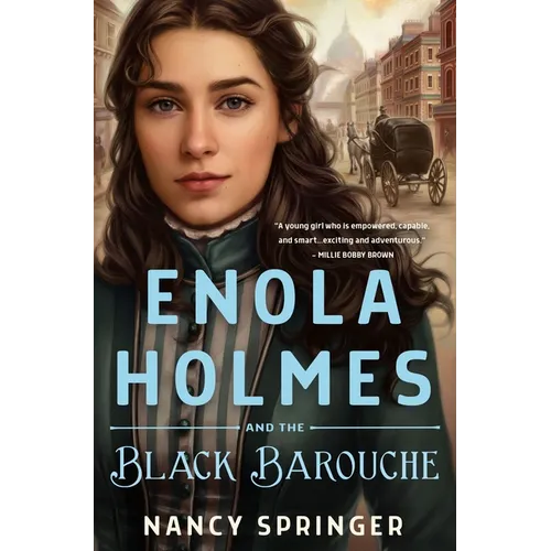 Enola Holmes and the Black Barouche: The New Adventures of Enola Holmes 1