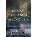 The Book of the Unnamed Midwife