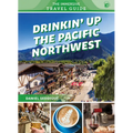 Drinkin' Up the Pacific Northwest: Washington, Oregon, Northern California