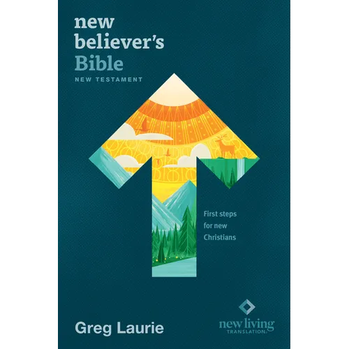 New Believer's Bible New Testament NLT (Softcover): First Steps for New Christians