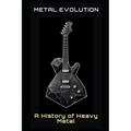 Metal Evolution: A History of Heavy Metal