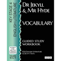Dr Jekyll and Mr Hyde Vocabulary Guided Study Workbook: (KS4 English Literature: GCSE 9-1 Texts)