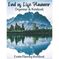 End of Life Planner Organizer Notebook: Estate Planning Workbook