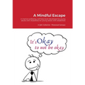 A Mindful Escape: A mental wellbeing, self help book developed by young adults with disabilities for young adults with disabilities