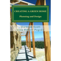 Creating a Green Home: Planning and Design