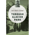 Through Glacier Park