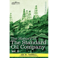 The History of the Standard Oil Company, Vol. II (in Two Volumes)