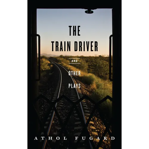 The Train Driver and Other Plays
