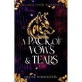 A Pack of Vows and Tears