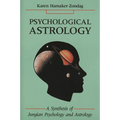 Psychological Astrology: A Synthesis of Jungian Psychology and Astrology