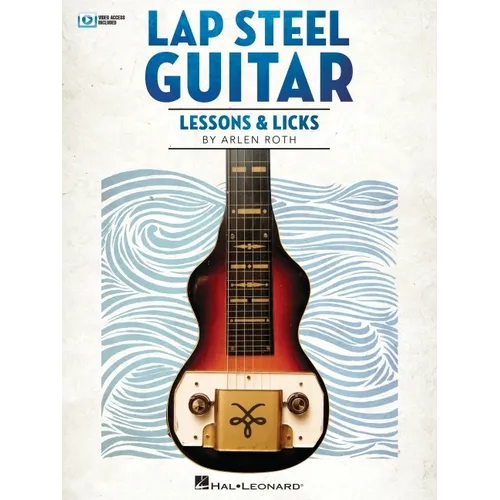 Lap Steel Guitar Lessons & Licks - Book with Online Video by Arlen Roth