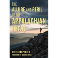 The Allure and Peril of the Appalachian Trail