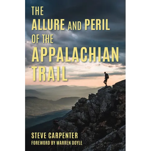 The Allure and Peril of the Appalachian Trail