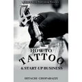 How to Tattoo & Start-Up Business