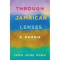Through Jamaican Lenses: A Memoir