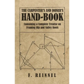 The Carpenter's and Joiner's Hand-Book - Containing a Complete Treatise on Framing Hip and Valley Roofs