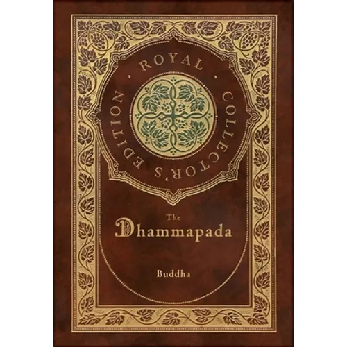 The Dhammapada (Royal Collector's Edition) (Case Laminate Hardcover with Jacket)