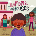 Two Moms, Two Houses