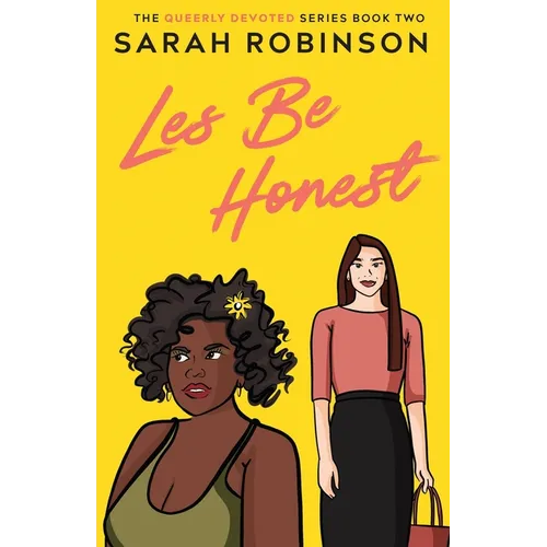 Les Be Honest: A Lesbian Romantic Comedy