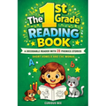 The 1st Grade Reading Book: A Decodable Reader with 25 Phonics Stories with Short Vowels and CVC Words