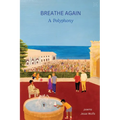 Breathe Again: A Polyphony