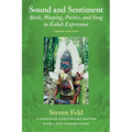 Sound and Sentiment: Birds, Weeping, Poetics, and Song in Kaluli Expression, 3rd edition with a new introduction by the author