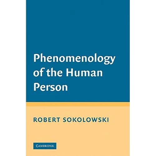 Phenomenology of the Human Person