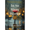 In So Many Words: Three Years, Two Months, One Me